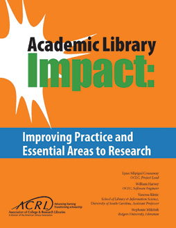 Cover: Academic Library Impact: Improving Practice and Essential Areas to Research