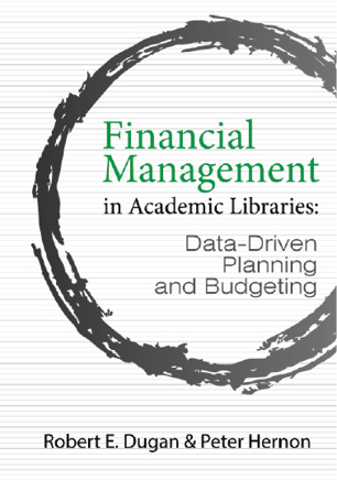 Cover: Financial Management in Academic Libraries: Data-Driven Planning and Budgeting 
