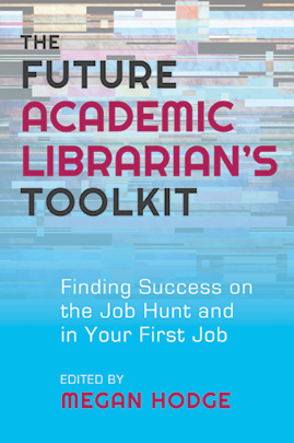 Book cover: The Future Academic Librarian's Toolkit