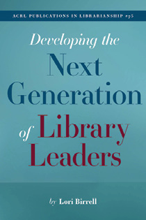 Book cover: Developing the Next Generation of Library Leaders