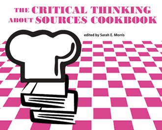 Book cover: The Critical Thinking about Sources Cookbook