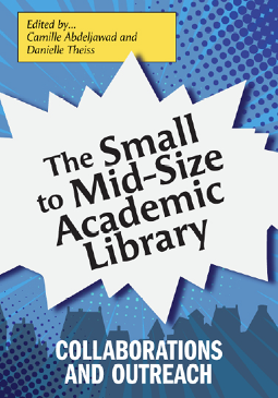 Book cover: The Small to Mid-Size Academic Library