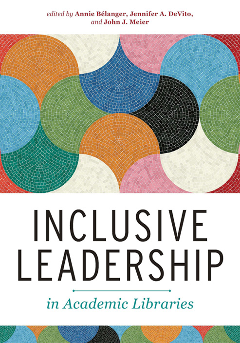 Inclusive Leadership in Academic Libraries cover